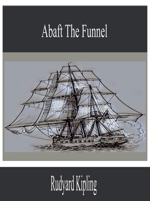 cover image of Abaft the Funnel